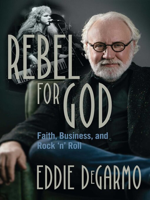 Title details for Rebel for God by Eddie DeGarmo - Wait list